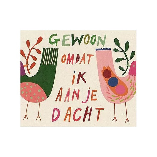Gewoon omdat ik aan je dacht