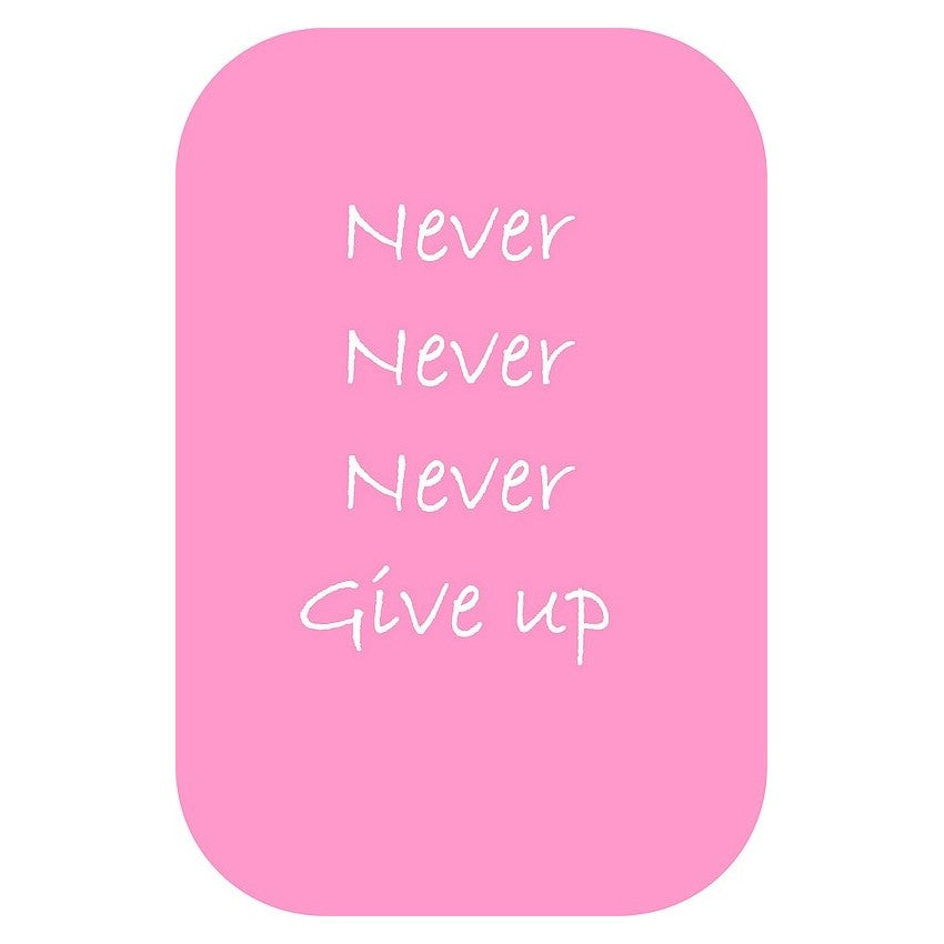 Kaart met tekst 'Never, never, never give up'