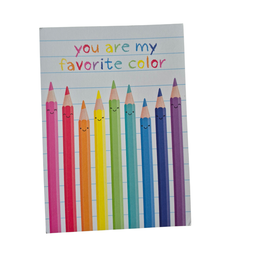 Kaart met tekst 'You are my favorite color' met potlodenafbeelding