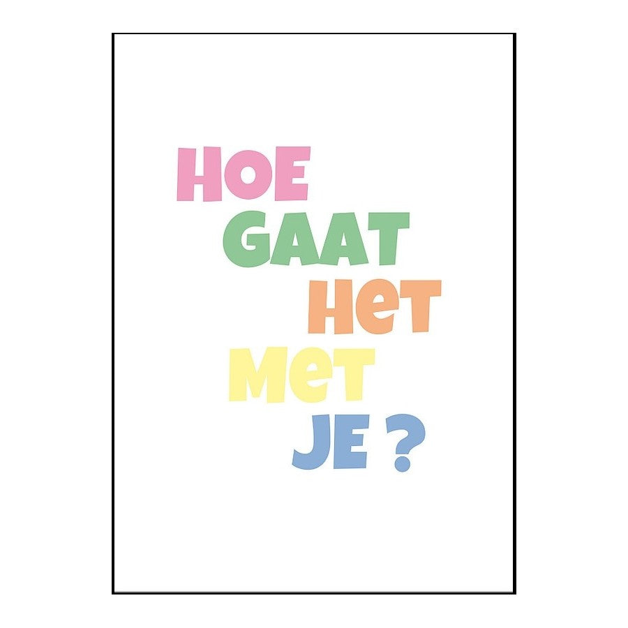 Kaart 'Hoe gaat het met je' 10 x 15 cm