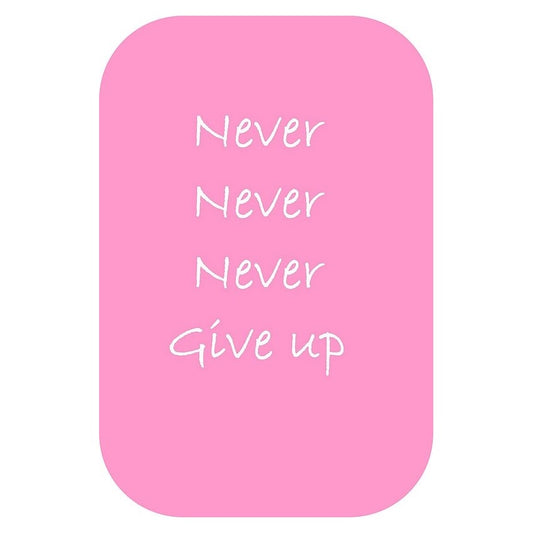 Kaart met tekst 'Never, never, never give up'