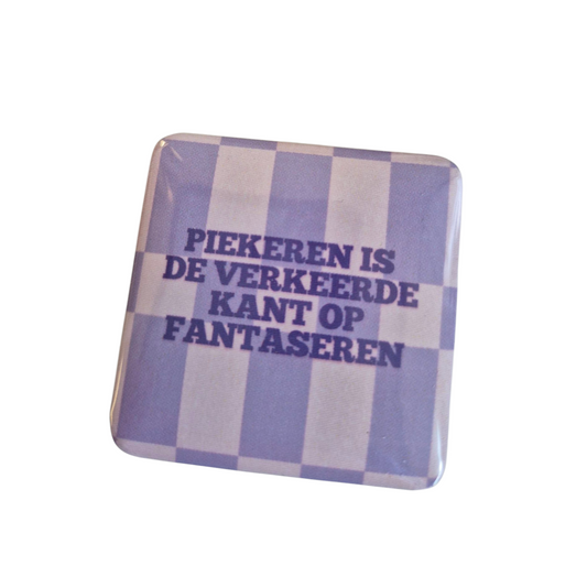 Magneet 'Piekeren is de verkeerde kant op fantaseren' 5 x 5 cm